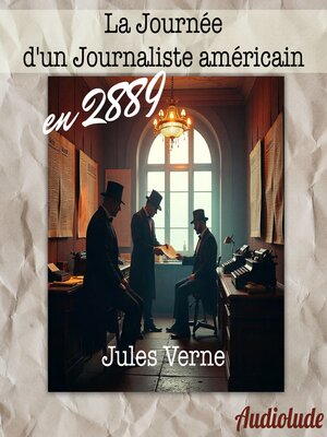 cover image of La journée d'un journaliste américain en 2889